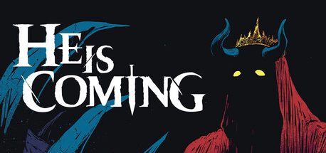 He is Coming