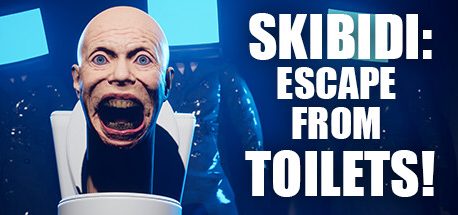 SKIBIDI: ESCAPE FROM TOILETS!