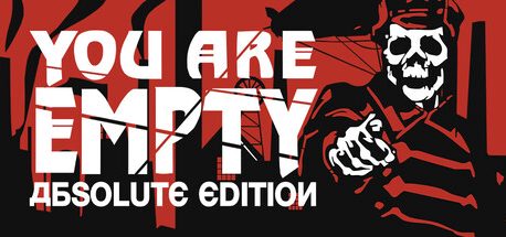 You Are Empty: Absolute Edition