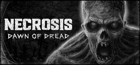 Necrosis: Dawn of Dread