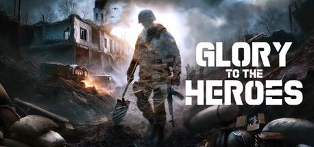 Glory To The Heroes™
