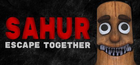 SAHUR: Escape Together
