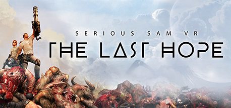 Serious Sam VR: The Last Hope