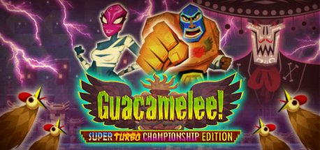 Guacamelee! Super Turbo Championship Edition