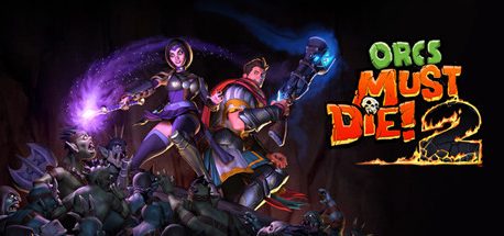 Orcs Must Die! 2
