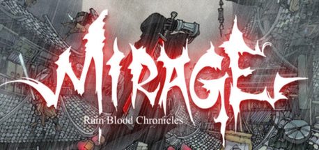 Rain Blood Chronicles: Mirage