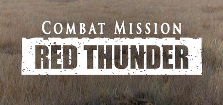 Combat Mission: Red Thunder