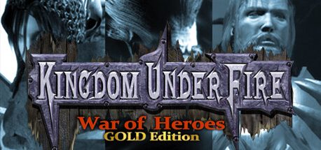 Kingdom Under Fire: A War of Heroes (GOLD Edition)