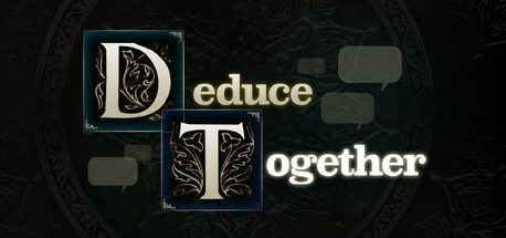 Deduce Together