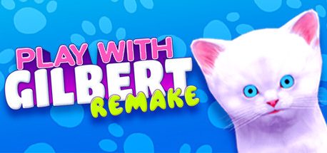 Play With Gilbert - Remake