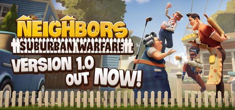 Neighbors: Suburban Warfare