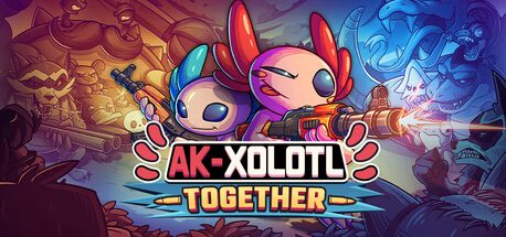 AK-xolotl: Together